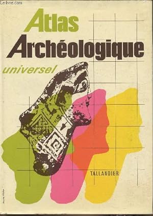 Bild des Verkufers fr Atlas Archologique universel zum Verkauf von Le-Livre