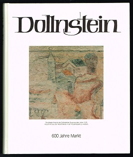 Imagen del vendedor de Dollnstein: 600 Jahre Markt. Natur, Kultur, Geschichte, Gegenwart. - a la venta por Libresso Antiquariat, Jens Hagedorn