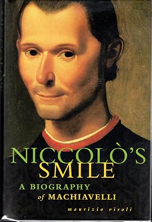 Immagine del venditore per Niccolo's Smile: A Biography of Machiavelli venduto da Dorley House Books, Inc.