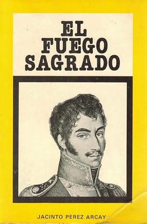 Fuego sagrado, El. Bolívar hoy.