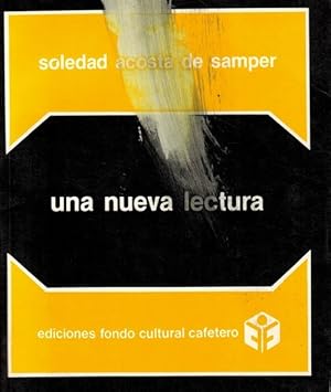 Seller image for Una nueva lectura. Soledad Acosta de Samper. Introduccin de Montserrat Ordez. for sale by La Librera, Iberoamerikan. Buchhandlung