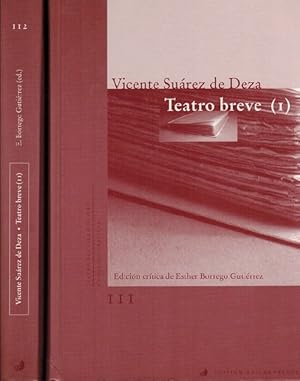 Teatro breve (Tomos I y II ). Edición critíca de Esther Borrego Guitiérrez.