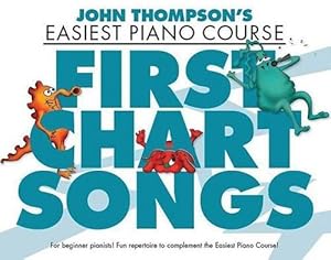Seller image for John Thompson's Piano Course First Chart Songs (Paperback) for sale by Grand Eagle Retail