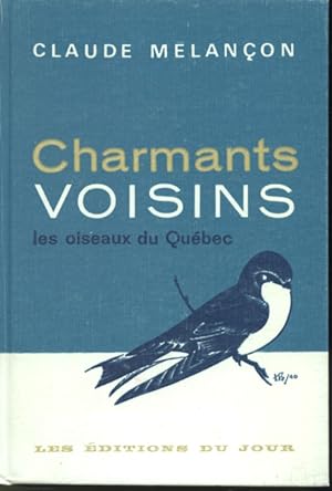 Imagen del vendedor de Charmants voisins : Les oiseaux du Qubec a la venta por Librairie Le Nord