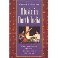 Seller image for Music in North India Experiencing Music, Expressing Culture w/ CD for sale by eCampus