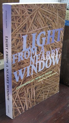 Imagen del vendedor de Light From a Nearby Window: Contemporary Mexican Poetry a la venta por Atlantic Bookshop