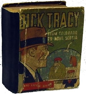Dick Tracy From Colorado to Nova Scotia. Big Little Book. #749