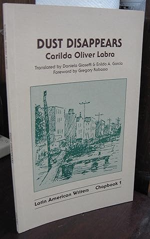 Seller image for Dust Disappears (=Latin American Writers, Chapbook 1) for sale by Atlantic Bookshop
