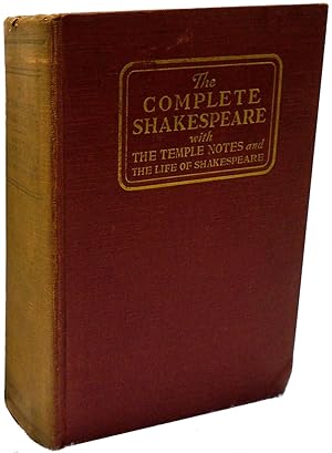 The Complete Works of William Shakespeare; Including the Temple Notes, The Life of Shakespeare, a...