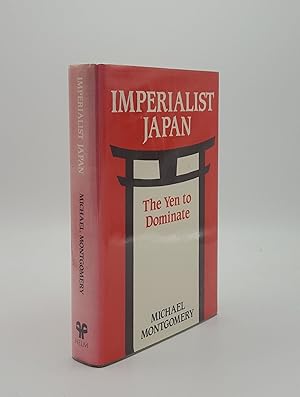 Bild des Verkufers fr IMPERIALIST JAPAN The Yen to Dominate zum Verkauf von Rothwell & Dunworth (ABA, ILAB)