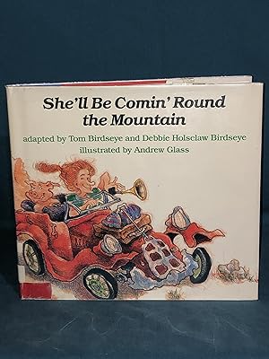 Seller image for She'll Be Comin' Round the Mountain for sale by Red Owl Books