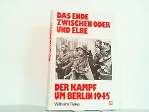 Bild des Verkufers fr Das Ende zwischen Oder und Elbe - Der Kampf um Berlin 1945. zum Verkauf von Antiquariat Ehbrecht - Preis inkl. MwSt.