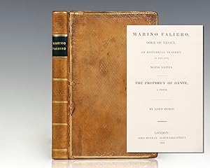 Marino Faliero, Doge of Venice. An Historical Tragedy. In Five Acts. With Notes. The Prophecy of ...