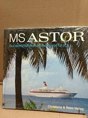 Seller image for MS Astor. Auf allen Weltmeeren eine Klasse fr sich. for sale by PlanetderBuecher
