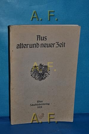 Bild des Verkufers fr Aus alter und neuer Zeit, fr das 4. und 5. Schuljahr. Zeichnungen v. Erich Schtz. zum Verkauf von Antiquarische Fundgrube e.U.