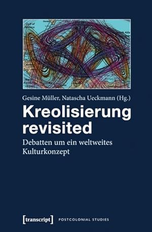 Seller image for Kreolisierung revisited Debatten um ein weltweites Kulturkonzept for sale by Bunt Buchhandlung GmbH