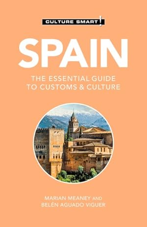 Seller image for Culture Smart! Spain : The Essential Guide to Customs & Culture for sale by GreatBookPrices
