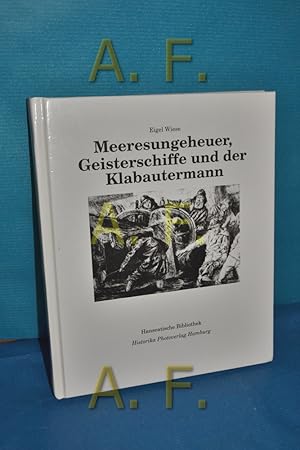 Bild des Verkufers fr Meeresungeheuer, Geisterschiffe und Klabautermnner. zum Verkauf von Antiquarische Fundgrube e.U.