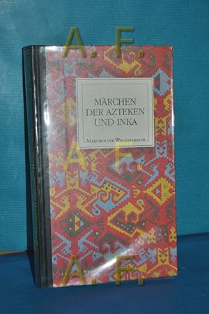 Seller image for Mrchen der Azteken und Inkaperuaner, Maya und Muisca (Reihe: Die Mrchen der Weltliteratur) for sale by Antiquarische Fundgrube e.U.