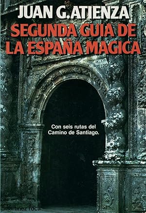 Imagen del vendedor de Segunda Guia De La Espaa Magica, Con Seis Rutas Del Camino De Santiago (Spanish Edition) a la venta por Von Kickblanc