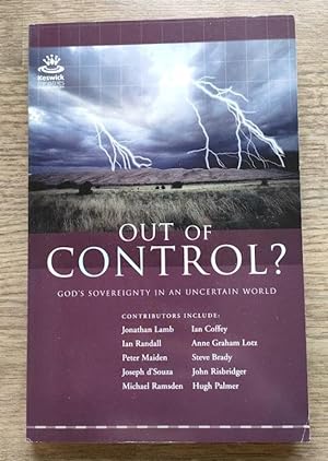 Out of Control: God's Sovereignty in an Uncertain World: Keswick Year Book 2004