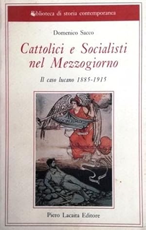 Bild des Verkufers fr Cattolici e socialisti nel Mezzogiorno. Il caso lucano 1885-1915. zum Verkauf von FIRENZELIBRI SRL