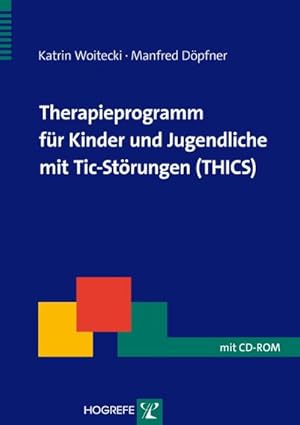 Seller image for Therapieprogramm fr Kinder und Jugendliche mit Tic-Strungen (THICS) for sale by AHA-BUCH GmbH