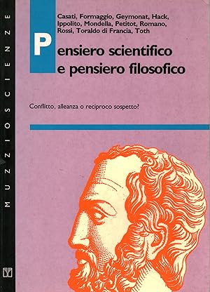 Seller image for Pensiero scientifico e pensiero filosofico Conflitto, alleanza o reciproco sospetto? for sale by Di Mano in Mano Soc. Coop