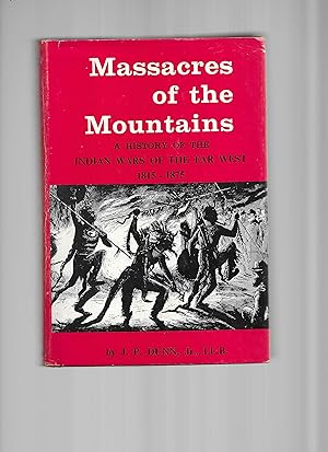 Seller image for MASSACRES OF THE MOUNTAINS: A History Of The Indian Wars Of The Far West 1815~1875. With 110 Illustrations for sale by Chris Fessler, Bookseller