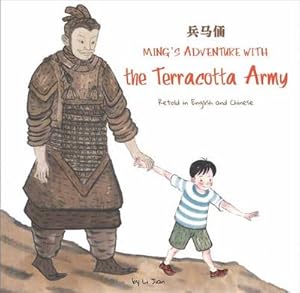 Immagine del venditore per Ming's Adventure with the Terracotta Army. A Story in English and Chinese. venduto da Asia Bookroom ANZAAB/ILAB