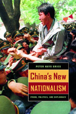 China's New Nationalism. Pride, Politics and Diplomacy.