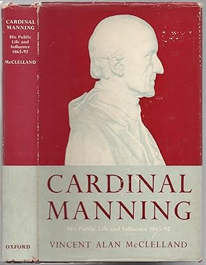 Bild des Verkufers fr Cardinal Manning: His Public Life and Influence, 1865-1892 zum Verkauf von Between the Covers-Rare Books, Inc. ABAA