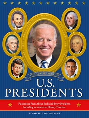 Image du vendeur pour New Big Book of U.s. Presidents 2020 : Fascinating Facts About Each and Every President, Including an American History Timeline mis en vente par GreatBookPrices