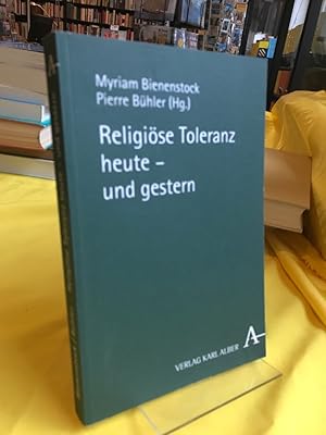 Bild des Verkufers fr Religise Toleranz heute - und gestern. zum Verkauf von Antiquariat Thomas Nonnenmacher