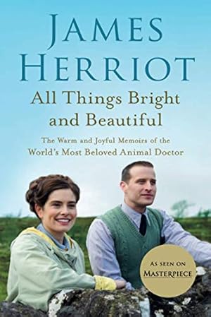 Seller image for All Things Bright and Beautiful: The Warm and Joyful Memoirs of the World's Most Beloved Animal Doctor (All Creatures Great and Small (2)) by Herriot, James [Paperback ] for sale by booksXpress