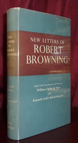 Seller image for NEW LETTERS OF ROBERT BROWNING for sale by BOOKFELLOWS Fine Books, ABAA