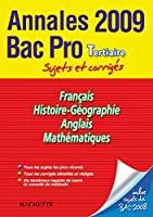 Imagen del vendedor de Franais, Histoire Gographie, Anglais, Mathmatiques, Bac Pro Tertiaire : Annales 2009, Sujets Et C a la venta por RECYCLIVRE