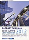 Bild des Verkufers fr L'tat De L'union : Rapport Schuman 2012 Sur L'europe zum Verkauf von RECYCLIVRE