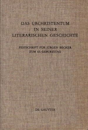 Bild des Verkufers fr DAS URCHRISTENTUM IN SEINER LITERARISCHEN GESCHICHTE: Festschrift Fuer Juergen Becker Zum 65. Geburtstag zum Verkauf von By The Way Books