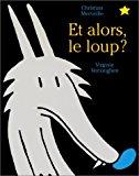 Image du vendeur pour Et Alors, Le Loup ? mis en vente par RECYCLIVRE