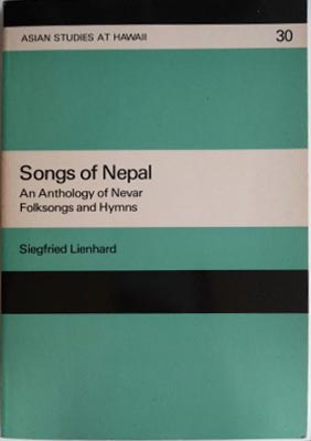 Seller image for Songs of Nepal an Anthology of Nevar Folksongs and Hymns for sale by SEATE BOOKS