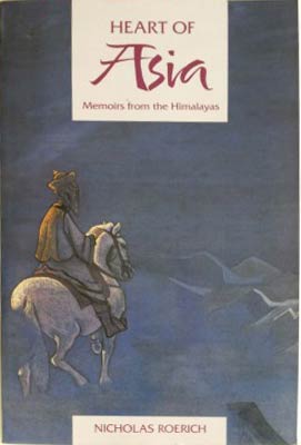 Immagine del venditore per Heart of Asia. Memoirs from the Himalayas venduto da SEATE BOOKS