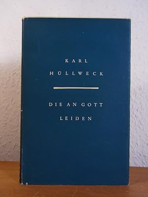 Seller image for Die an Gott leiden. Erzhlungen for sale by Antiquariat Weber