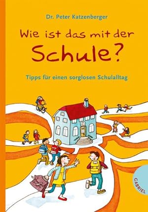 Seller image for Katzenberger, P: Wie ist das mit der Schule? : Tipps fr einen sorglosen Schulalltag for sale by AHA-BUCH