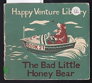Happy Venture Library - Book 24 -The Bad Little Honey Bear