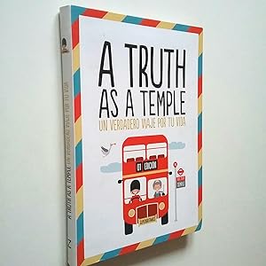 Bild des Verkufers fr A Truth as a Temple. Un verdadero viaje opr tu vida zum Verkauf von MAUTALOS LIBRERA