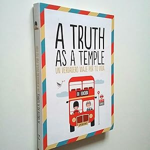 Imagen del vendedor de A Truth as a Temple. Un verdadero viaje opr tu vida a la venta por MAUTALOS LIBRER�A