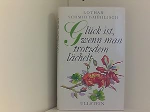 Seller image for Glck ist, wenn man trotzdem lchelt for sale by Book Broker