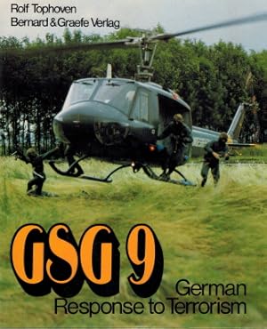 [GSG nine]; GSG 9: German response to terrorism. Rolf Tophoven