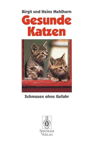 Bild des Verkufers fr Gesunde Katzen: Schmusen ohne Gefahr (German Edition) zum Verkauf von Antiquariat Armebooks